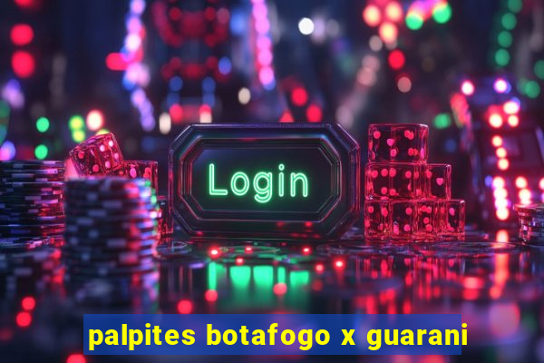palpites botafogo x guarani